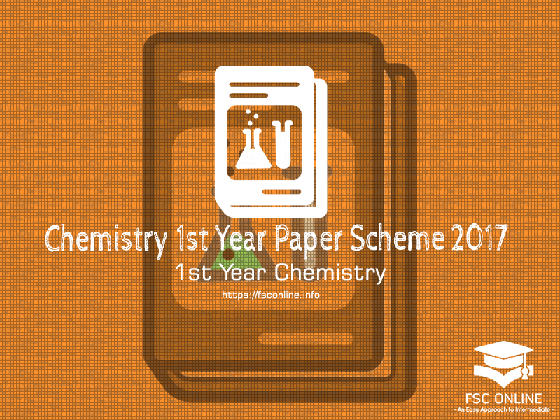 Chemistry 1st year 2017 Punjab board | Paper Scheme