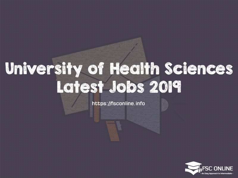 (UHS) University of Health Sciences Latest Jobs 2019 University of Health Sciences Latest Jobs 2019