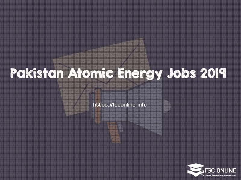 Pakistan Atomic Energy Latest Jobs December 2019 Pakistan Atomic Energy Jobs