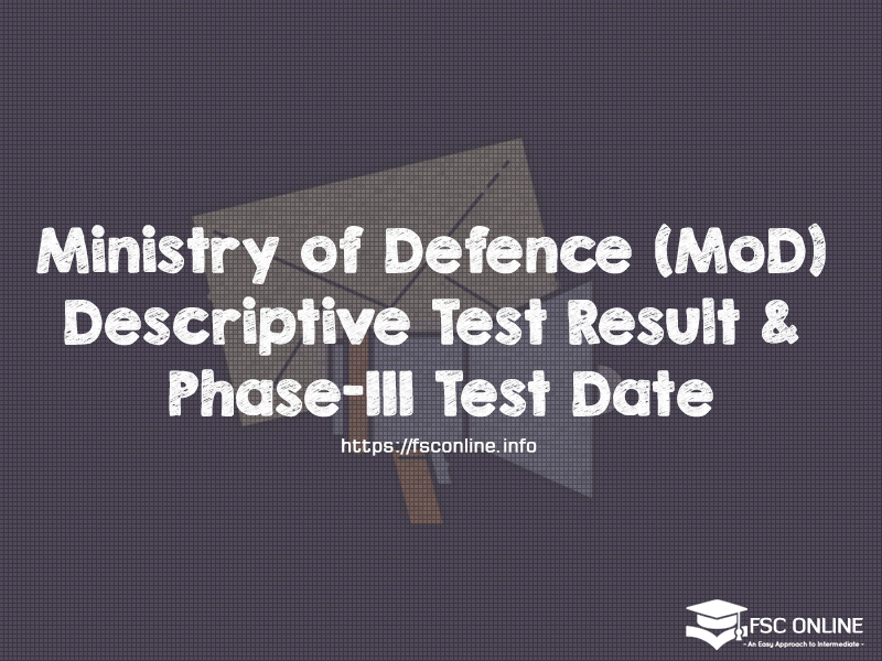 Ministry of Defence (MoD) Descriptive Test Result and Phase-III Test Date