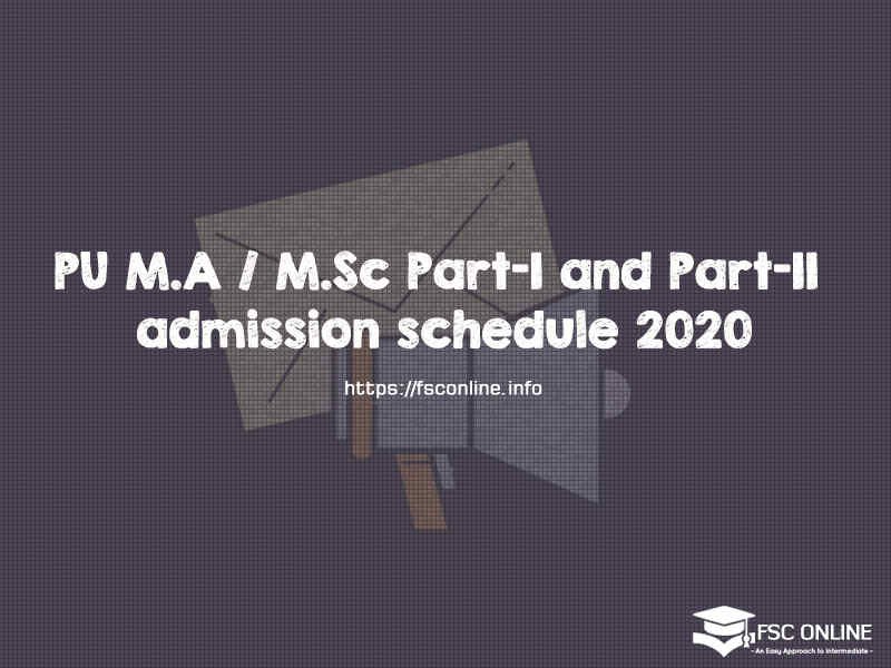 Punjab University PU M.A / M.Sc Part-I and Part-II Admission Schedule 2020 PU admission schedule 2020