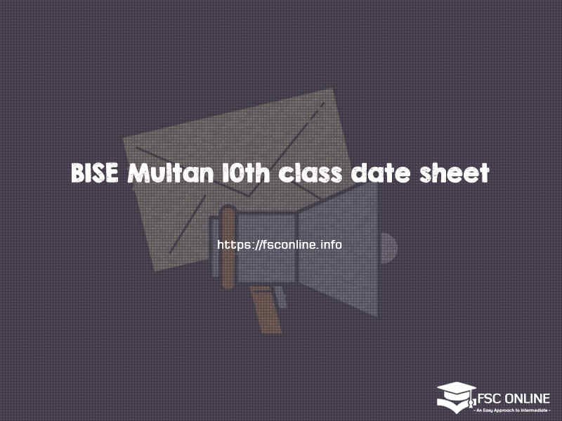 Multan Board 10th Class Date Sheet 2020 | BISE Multan BISE Multan 10th class date-sheet