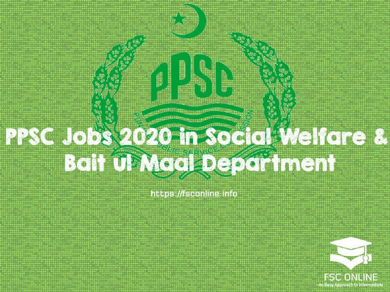 PPSC Jobs 2020 in Social Welfare & Bait ul Maal Department | Apply Online PPSC Jobs 2020 in Social Welfare