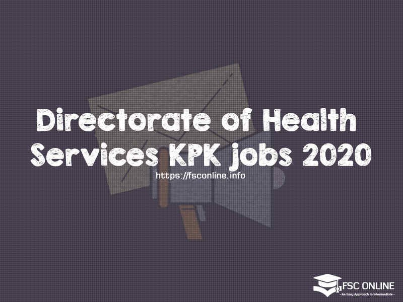 Directorate of General Health Services KPK April Jobs 2020 | Apply Now DGHS KPK jobs 2020