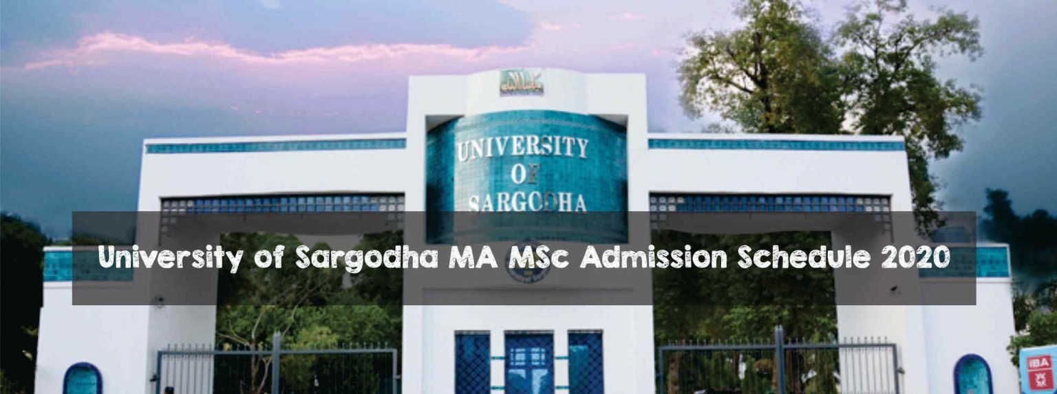 University of Sargodha UOS MA MSc Admission Schedule 2020 UOS MA MSc admission schedule 2020