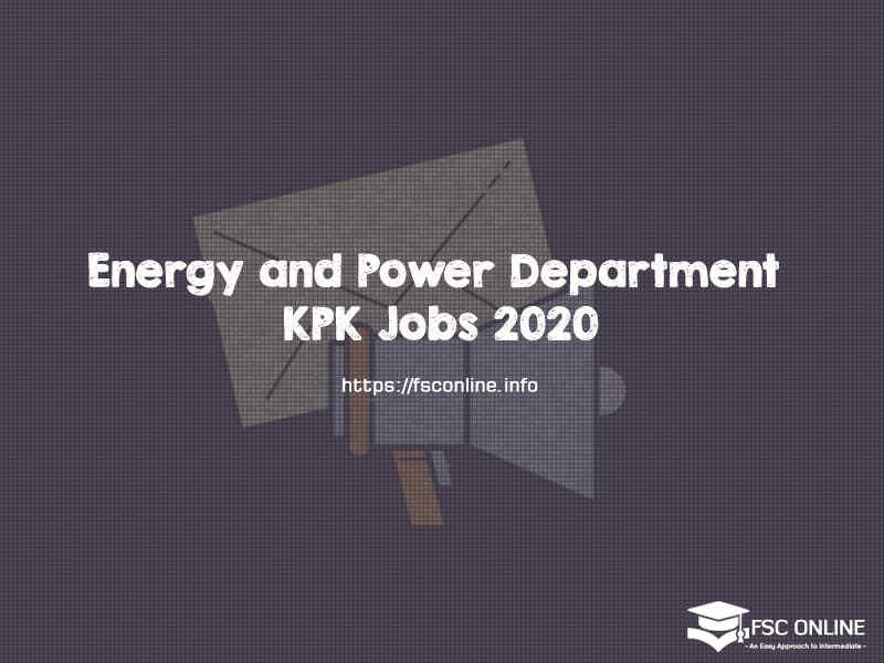 Energy and Power Department KPK May Jobs 2020 Energy and Power Department KPK Jobs
