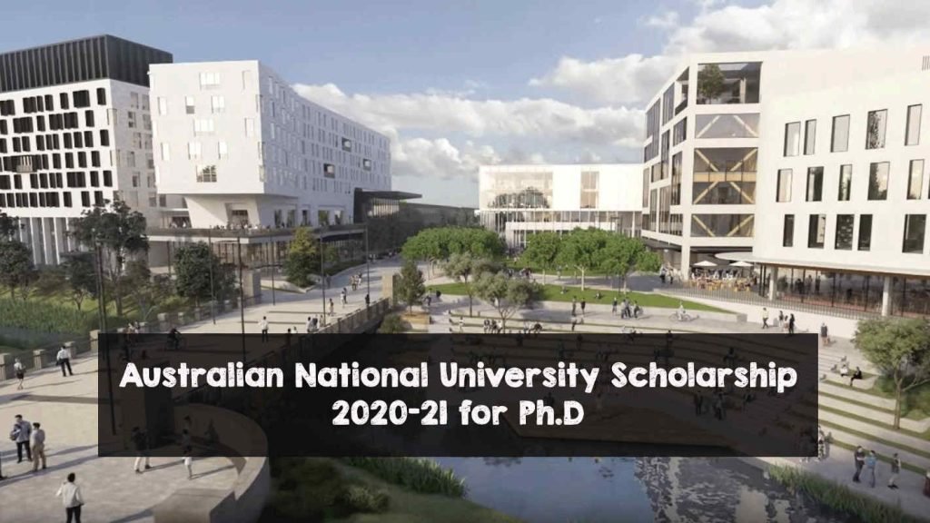 Australian National University Scholarship 2020-21 for Ph.D Australian National University Scholarship