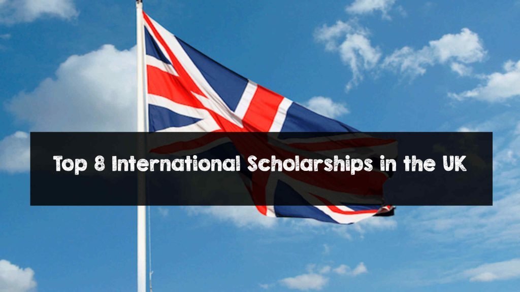 8 International Scholarships in the UK