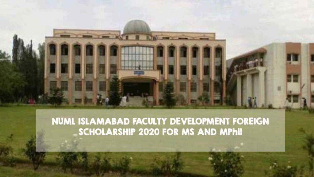 NUML Islamabad Faculty Development Foreign Scholarship 2020 For MS and MPhil