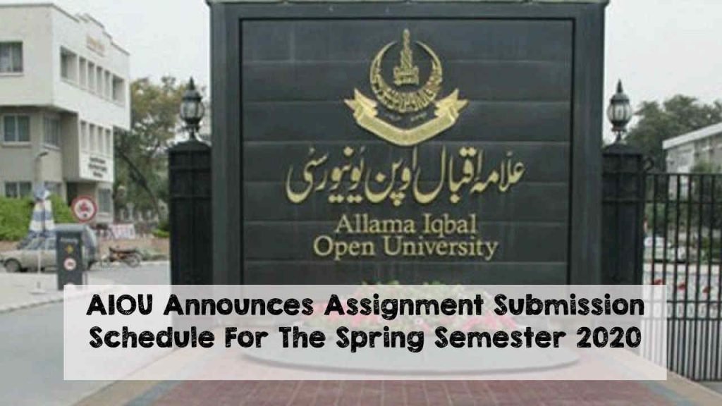 AIOU Announces Assignment Submission Schedule For The Spring Semester 2020 AIOU Announces Assignment Submission Schedule For The Spring Semester 2020