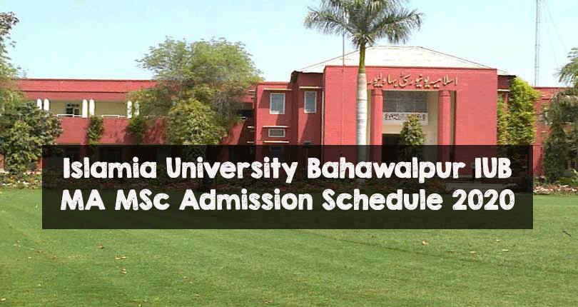 Islamia University Bahawalpur IUB MA MSc Admission Schedule 2020 IUB MA MSc Admission Schedule 2020