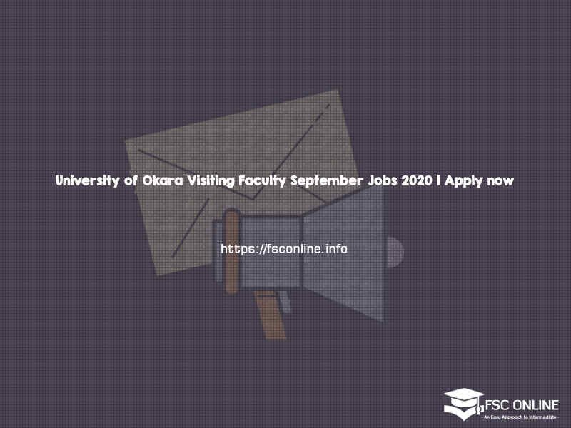 University of Okara Visiting Faculty September Jobs 2020 | Apply now University of Okara Visiting Faculty September Jobs 2020 | Apply now