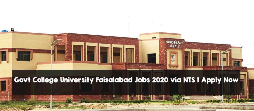 Govt College University Faisalabad Jobs 2020 via NTS | Apply Now