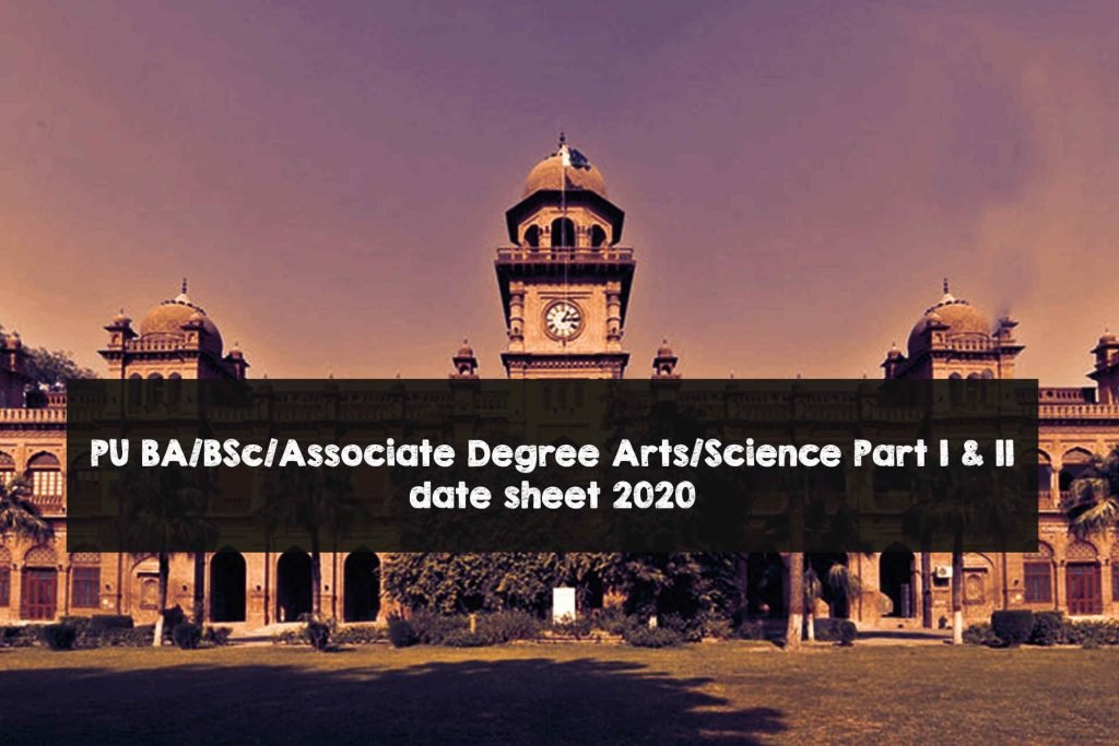 PU BA/BSc/Associate Degree Arts/Science Part I & II date sheet 2020 PU BA/BSc/Associate Degree Date Sheet