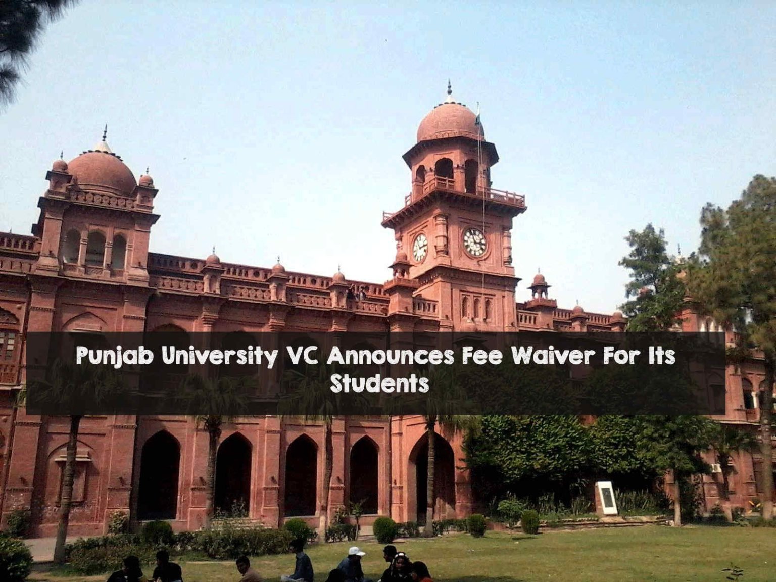 Punjab University VC Announces Fee Waiver For Its Students 