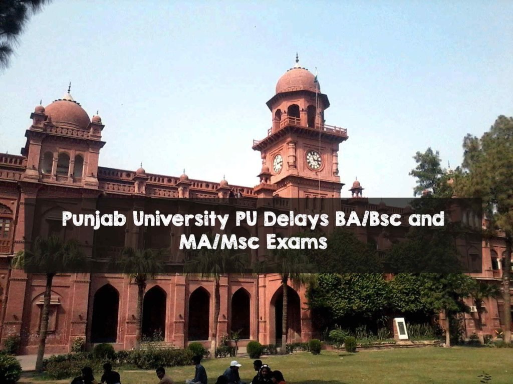 Punjab University PU Delays BA/Bsc and MA/Msc Exams
