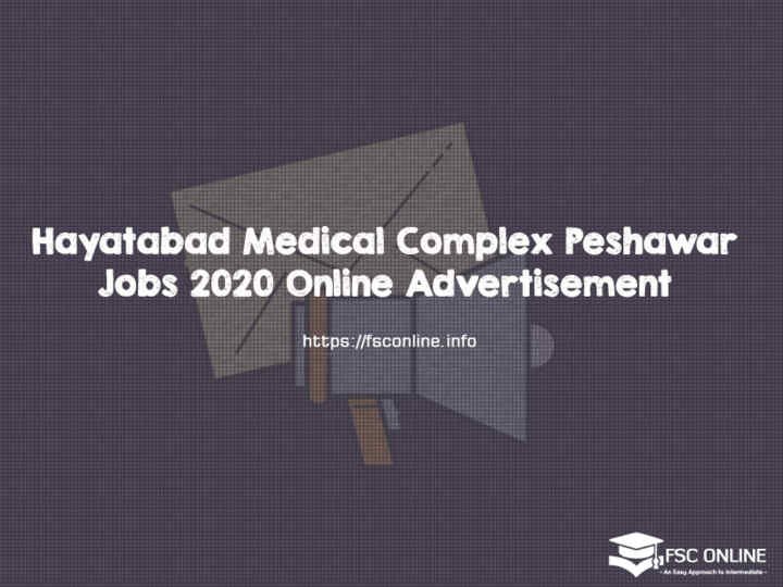 Hayatabad Medical Complex Peshawar Jobs 2020 Online Advertisement Hayatabad Medical Complex Peshawar Jobs 2020 Online Advertisement