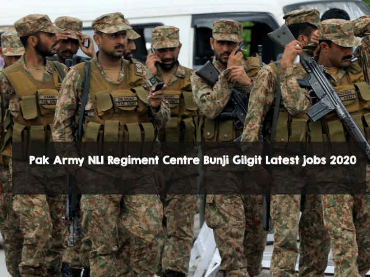 Pak Army NLI Regiment Centre Bunji Gilgit Latest jobs 2020 Pak Army NLI Regiment Centre Bunji Gilgit Latest jobs 2020