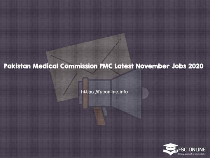 Pakistan Medical Commission PMC Latest November Jobs 2020 Pakistan Medical Commission PMC Latest November Jobs 2020