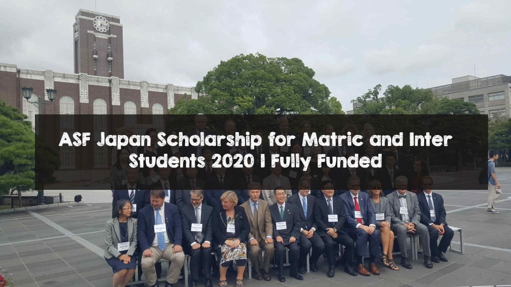 ASF Japan Scholarship for Matric and Inter Students 2020 | Fully Funded