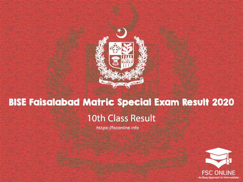 BISE Faisalabad Matric 10th Class Special Exam Result 2020 | FSD Board Faisalabad Board 10th Class Special Exam Result