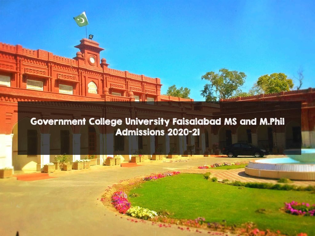 Government College University Faisalabad MS and M.Phil Admissions 2020-21 Government College University Faisalabad MS and M.Phil Admissions 2020-21