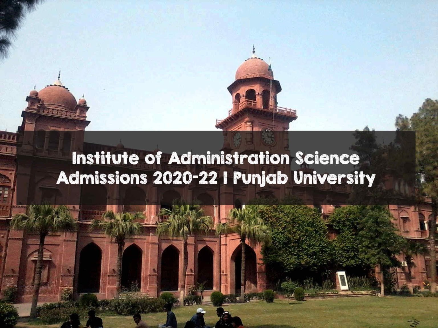 Institute of Administration Science Admissions 2020-22 | Punjab University