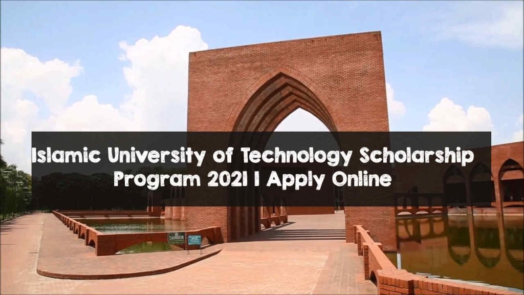 Islamic University of Technology Scholarship Program 2021 | Apply Online