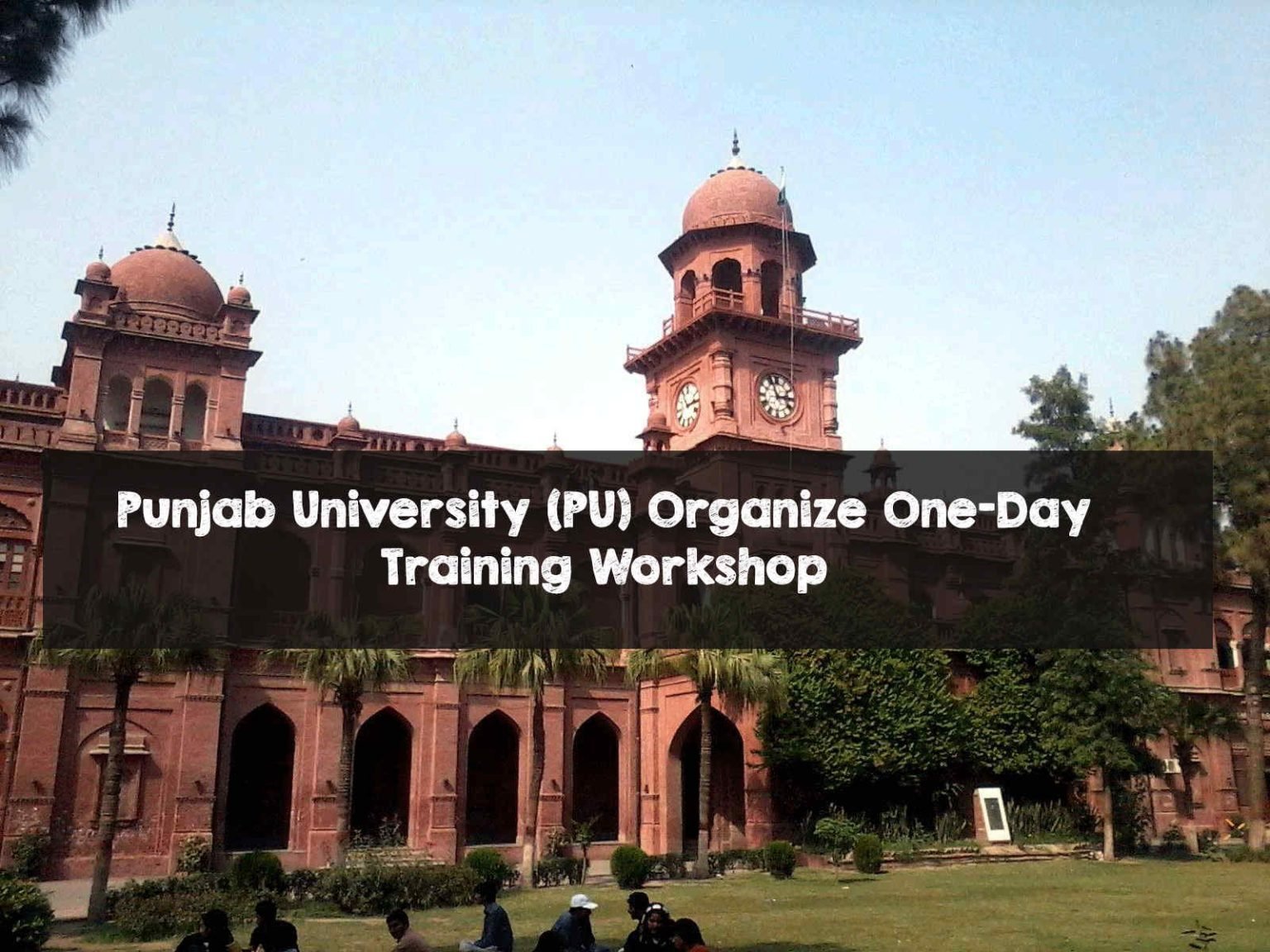 Punjab University (PU) Organize One-Day Training Workshop