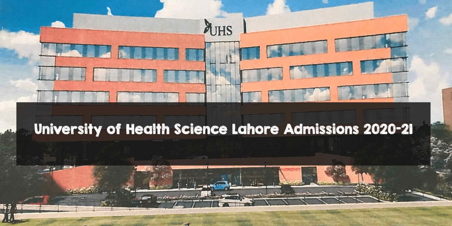 University of Health Science Lahore Admissions 2020-21