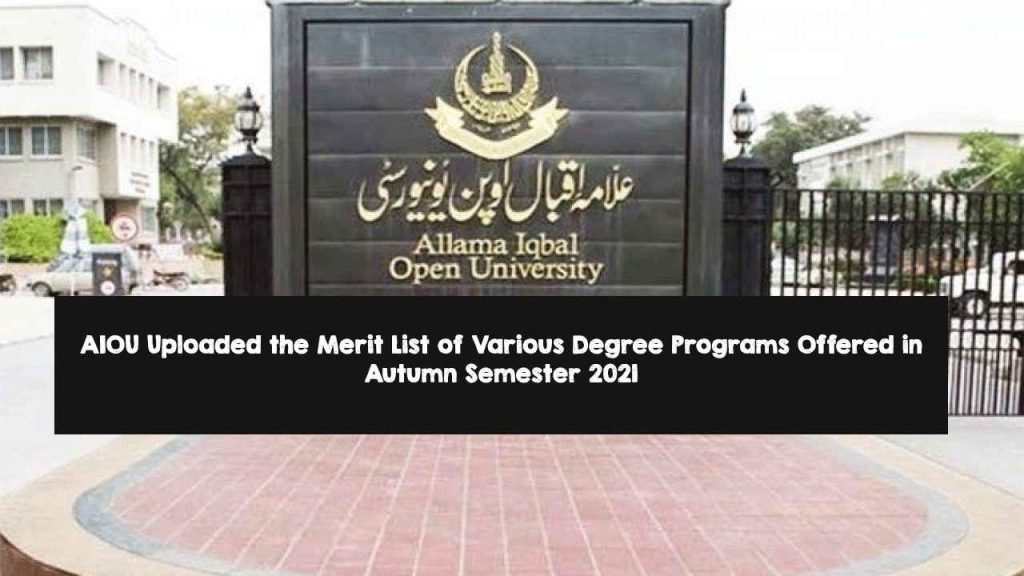 AIOU Uploaded the Merit List of Various Degree Programs Offered in Autumn Semester 2021