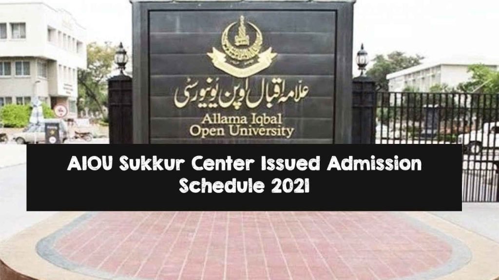 AIOU Sukkur Center Issued Admission Schedule 2021 AIOU Sukkur Center Issued Admission Schedule 2021