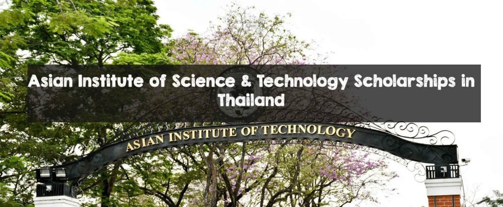Asian Institute of Science & Technology Scholarships in Thailand