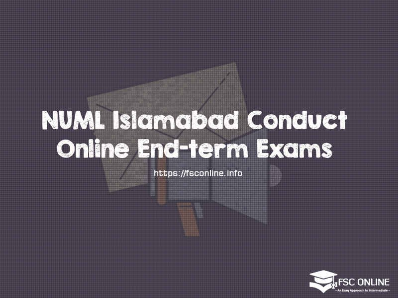 NUML Islamabad Conduct Online End-term Exams NUML Islamabad Conduct Online End-term Exams