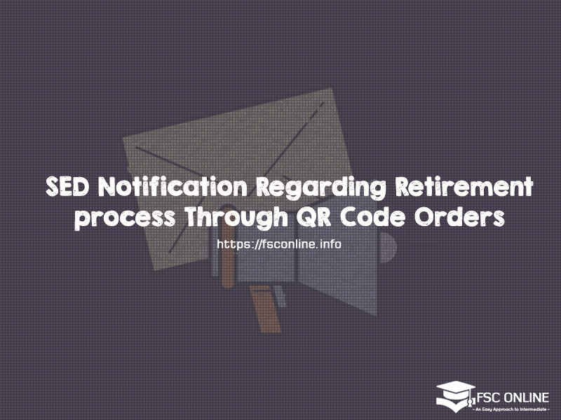 SED Notification Regarding Retirement process Through QR Code Orders SED Notification Regarding Retirement process Through QR Code Orders