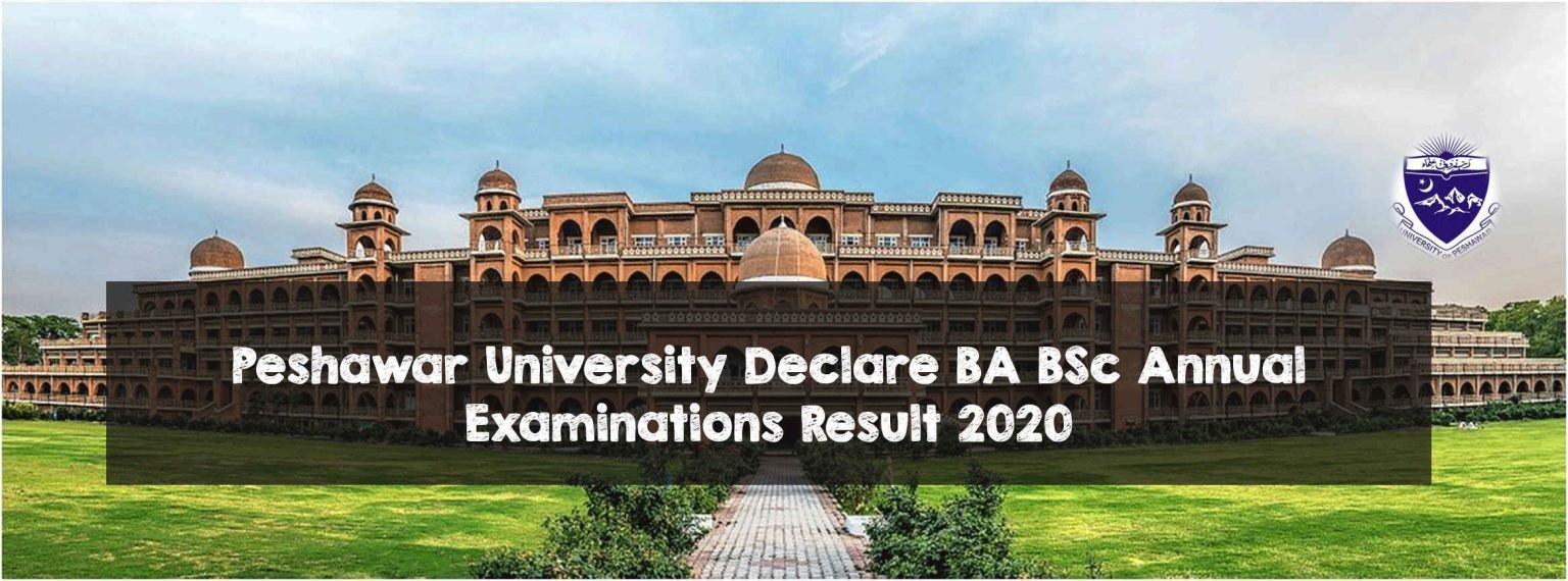Peshawar University Declare BA BSc Annual Examinations Result 2020