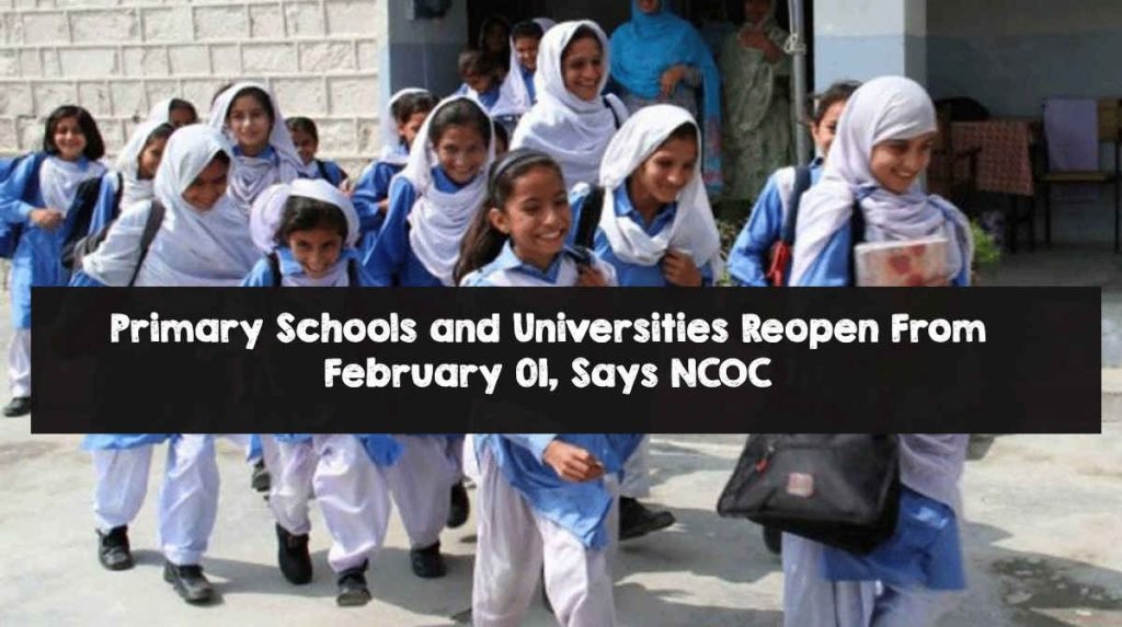 Primary Schools and Universities Reopen From February 01, Says NCOC