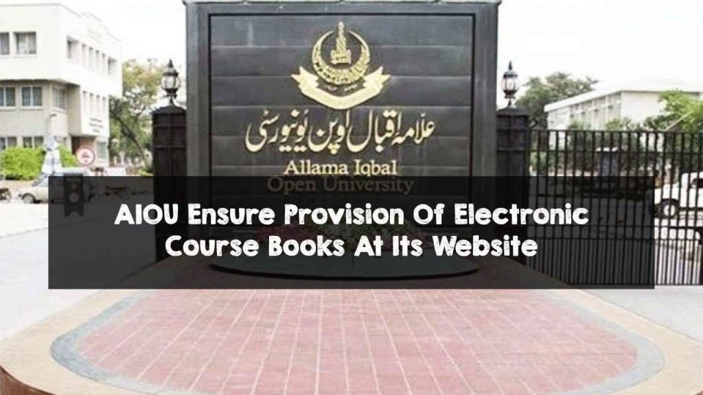 AIOU Ensure Provision Of Electronic Course Books At Its Website