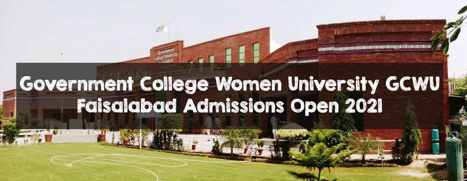 Government College Women University GCWU Faisalabad Admissions Open 2021 Government College Women University GCWU Faisalabad Admissions Open 2021