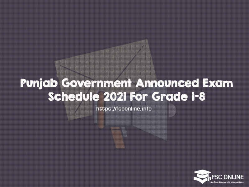 Punjab Government Announced Exam Schedule 2021 For Grade 1-8 Punjab Government Announced Exam Schedule 2021 For Grade 1-8