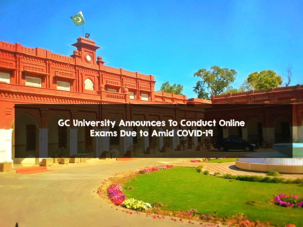 GC University Announces To Conduct Online Exams Due to Amid COVID-19 GC University Announces To Conduct Online Exams Due to Amid COVID-19