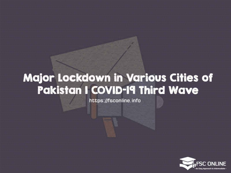 Major Lockdown in Various Cities of Pakistan | COVID-19 Third Wave Major Lockdown in Various Cities of Pakistan | COVID-19 Third Wave