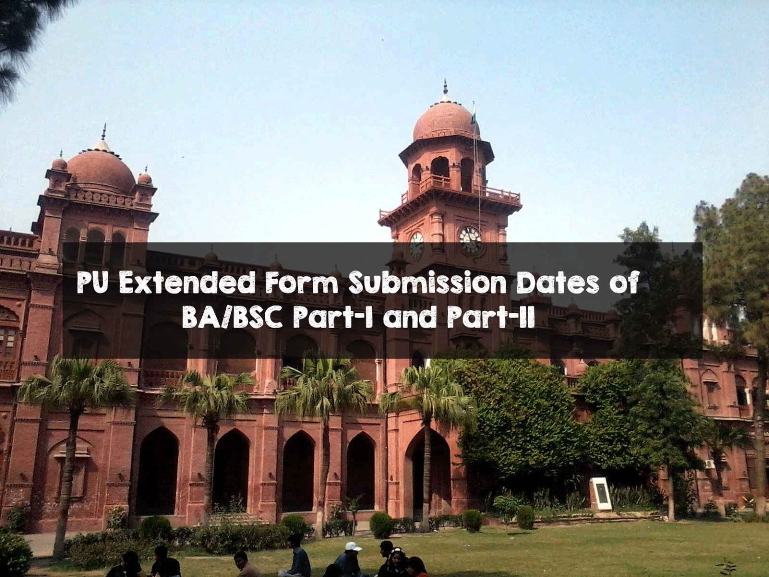 PU Extended Form Submission Dates of BA/BSC Part-I and Part-II PU Extended Form Submission Dates of BA/BSC Part-I and Part-II