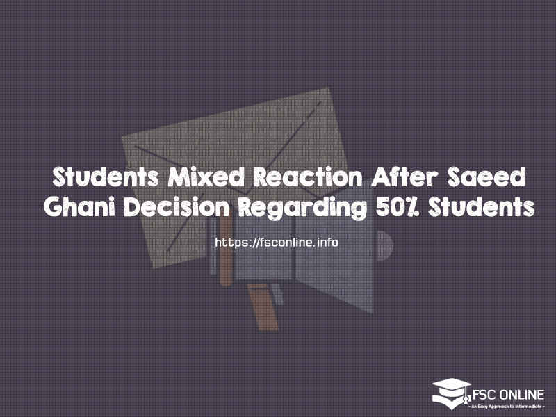 Students Mixed Reaction After Saeed Ghani Decision Regarding 50% Students Students Mixed Reaction After Saeed Ghani Decision Regarding 50% Students