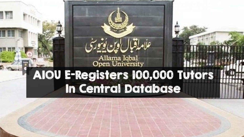 AIOU E-Registers 100,000 Tutors In Central Database