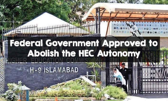 Federal Government Approved to Abolish the HEC Autonomy Federal Government Approved to Abolish the HEC Autonomy