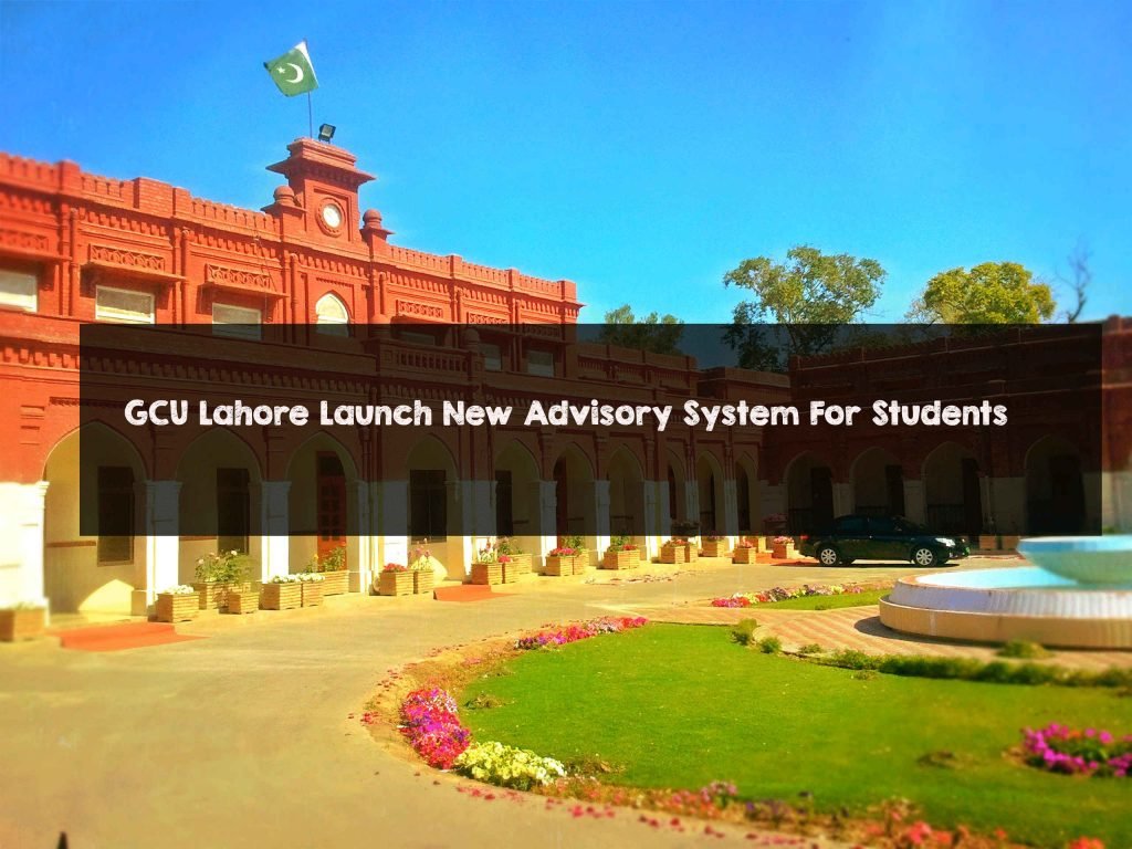GCU Lahore Launch New Advisory System For Students