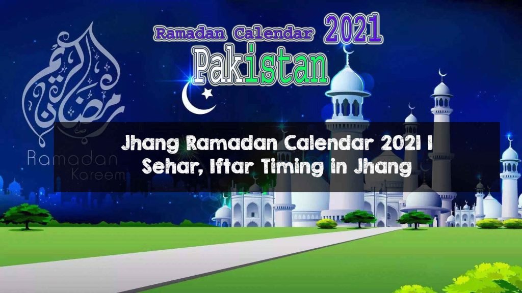 Jhang Ramadan Calendar 2021 | Sehar, Iftar Timing in Jhang