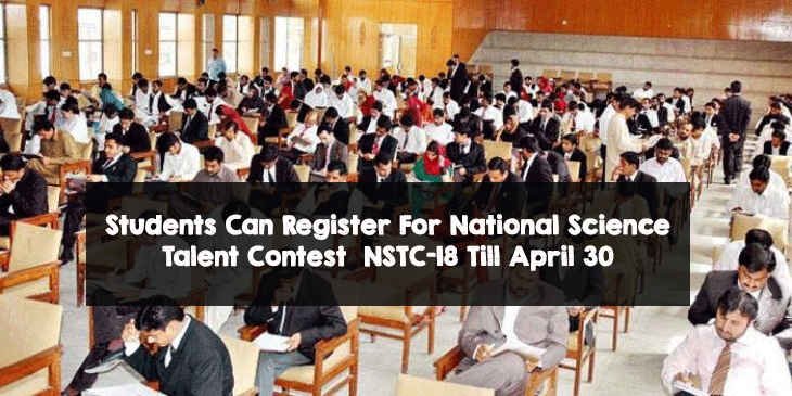 Students Can Register For National Science Talent Contest NSTC-18 Till April 30