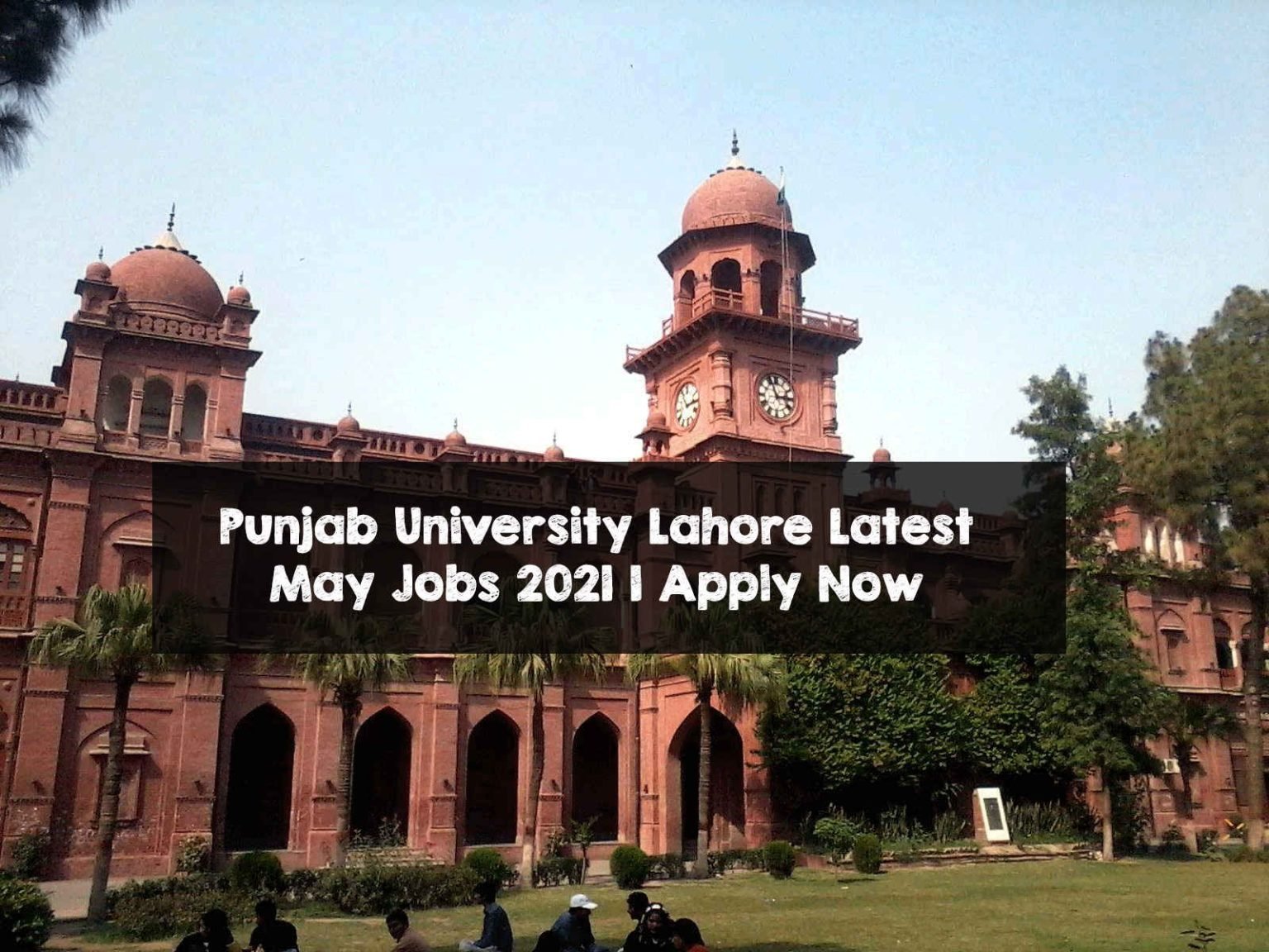 Punjab University Lahore Latest May Jobs 2021 | Apply Now Punjab University Lahore Latest May Jobs 2021 | Apply Now
